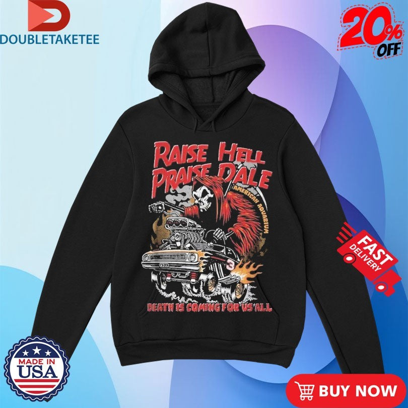 Official American Aquarium Raise Hell, Praise Dale Death Is Coming For Vs All Shirts