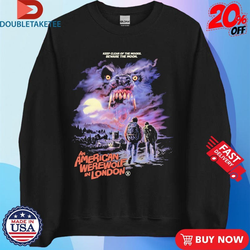 Official An American Werewolf In London Keep Clear Of The Moors Beware The Moon Shirts