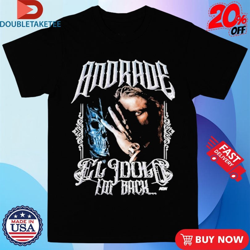 Official Andrade El Idolo Return Of El Idolo AEW Shirts