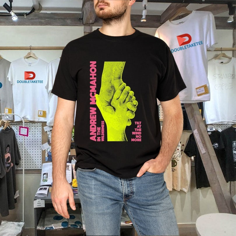Official Andrew Mcmahon In The Wilderness Tilt At The Wind No More Hands Shirts