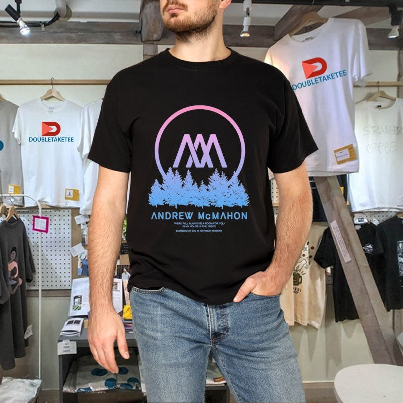 Official Andrew Mcmahon There Will Always Be Room For You In My Houses Shirts