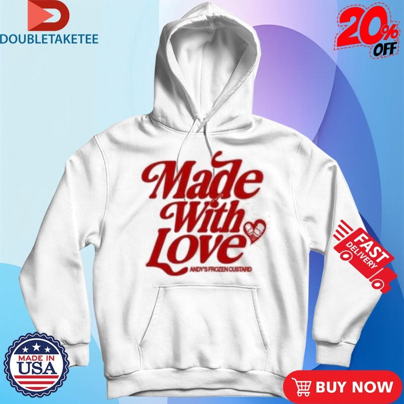 Official Andy’s Frozen Custard Made With Love Shirts