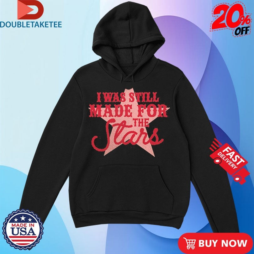 Official Anne Wilson I Was Still Made For The Stars Shirts