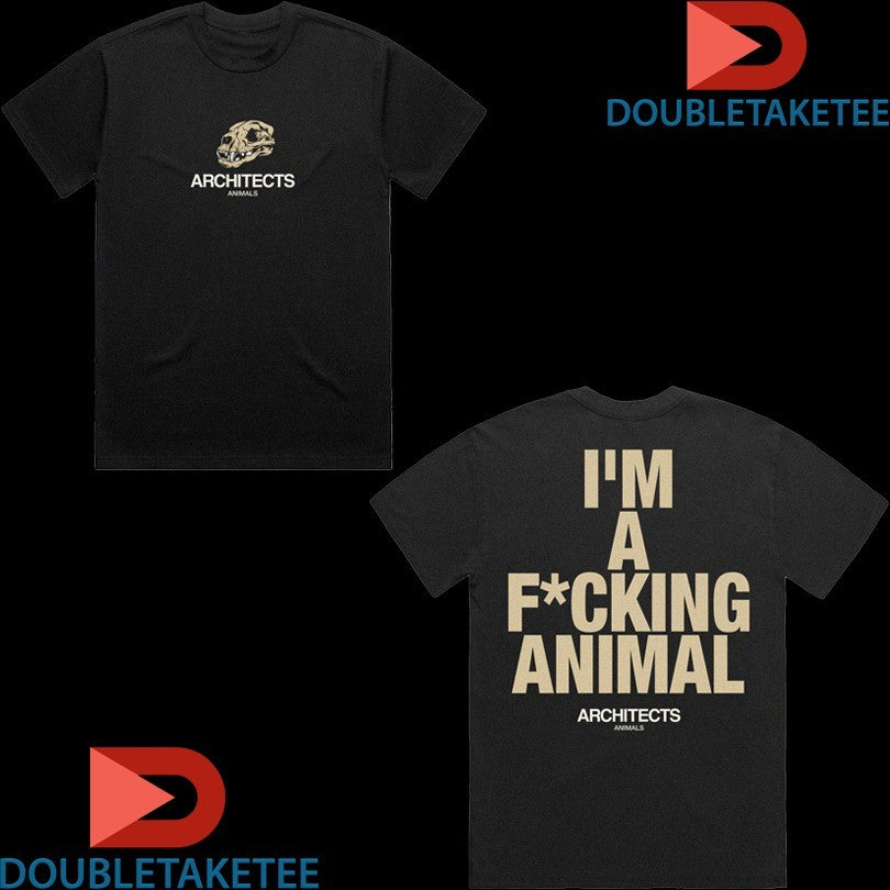 Official Architects Animals I’m A Fucking Animal Shirts