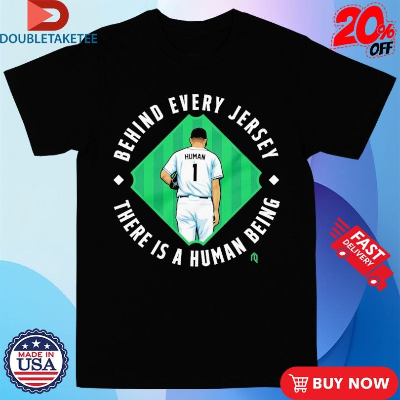 Official Arizona Diamondbacks Behind The Jersey There Is A Human Being Shirts