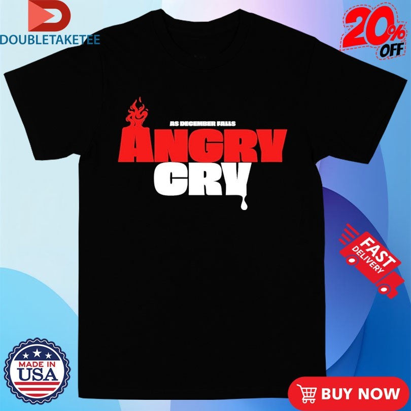 Official As December Falls Angry Cry Flames Shirts