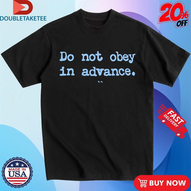 Official Asha Rangappa Do Not Obey In Advance Shirts
