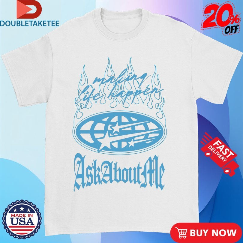 Official Ask About Me Making Life Happen Outrank Shirts