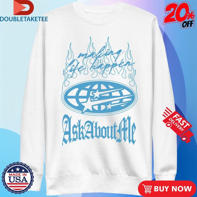 Official Ask About Me Making Life Happen Outrank Shirts