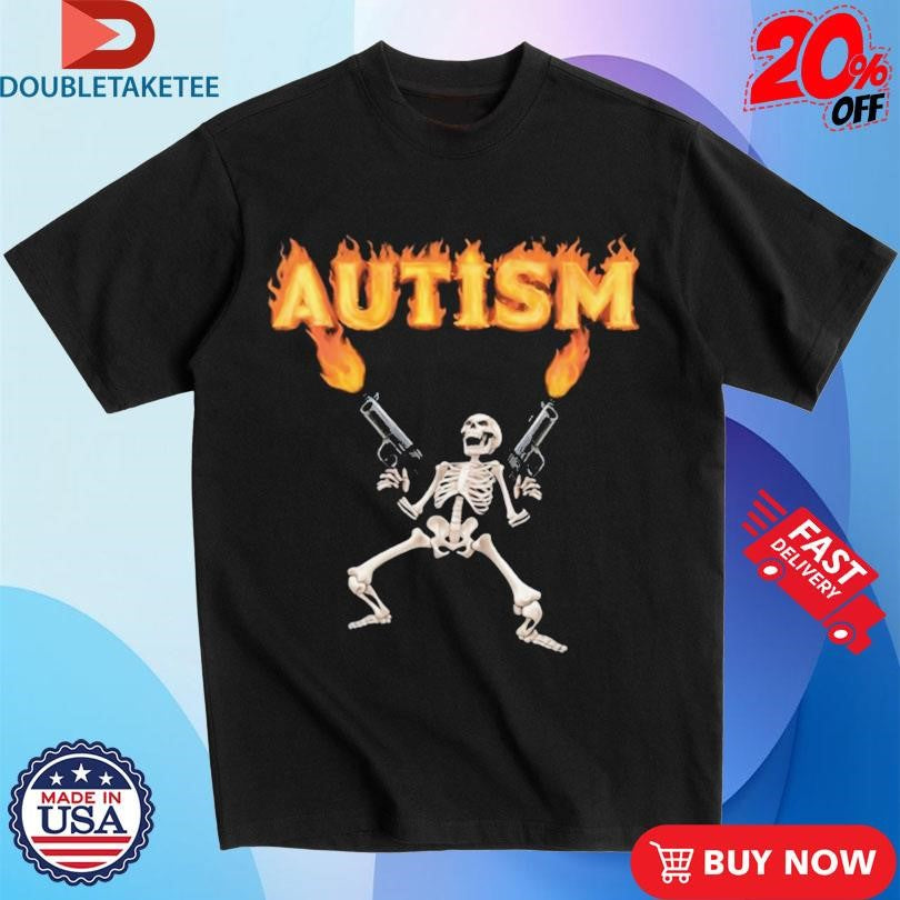 Official Autism Skeleton Guns Shirts