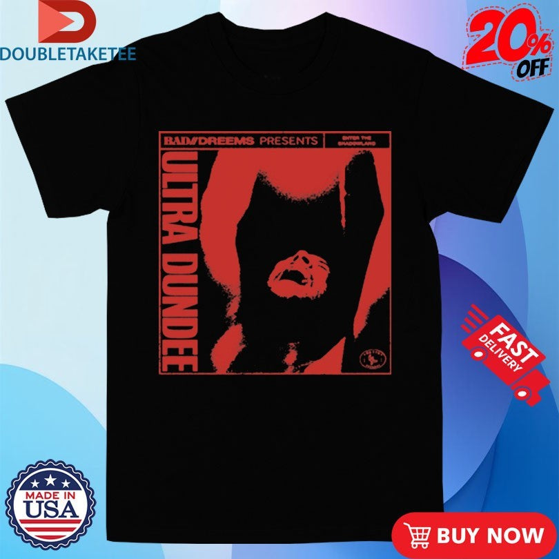 Official Bad Dreems Ultra Dundee Shirts