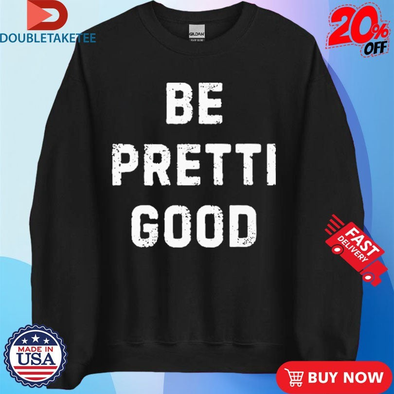 Official Be Pretti Good Anti Ice Shirts