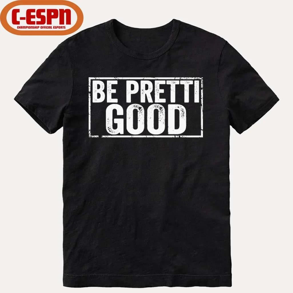 Official Be Pretti Good Political Protest T-Shirt