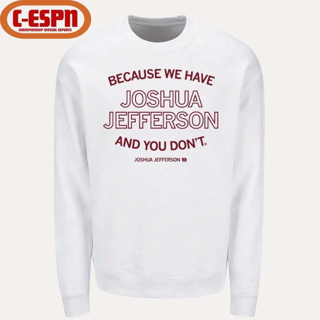 Official Because We Have Joshua shirt