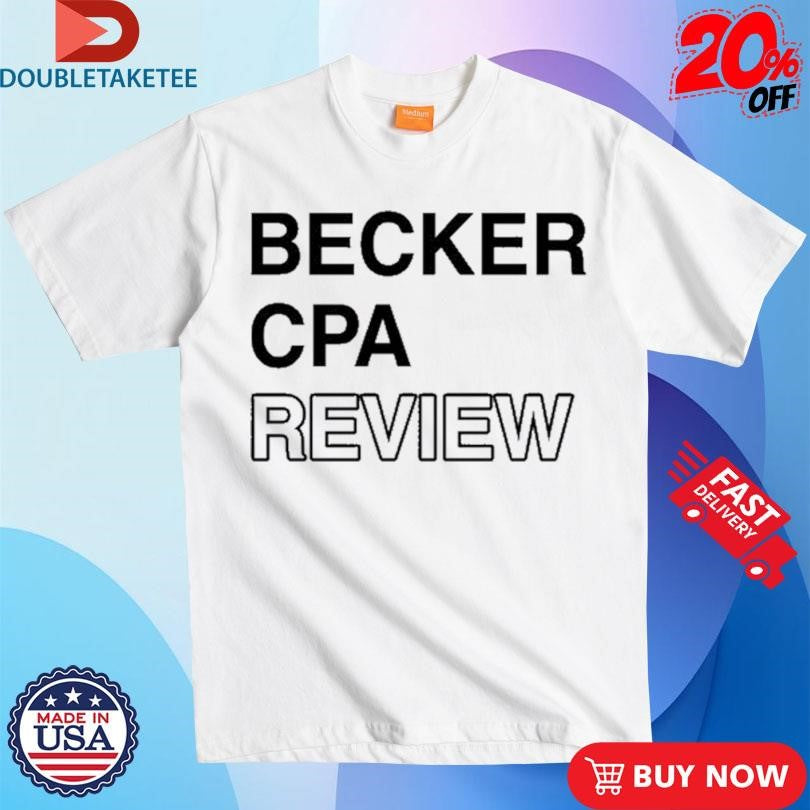 Official Becker Cpa Review Shirts