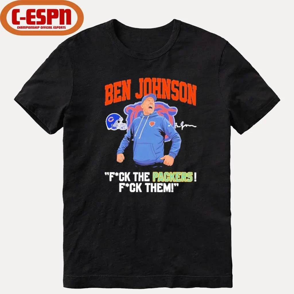 Official Ben Johnson Fuck The Packers Fuck Them Shirt