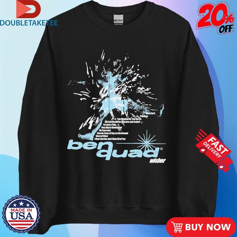 Official Ben Quad Wisher Shirts