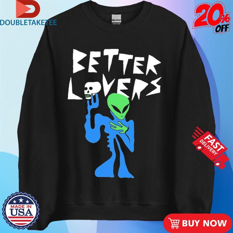 Official Better Lovers Alien Skull Shirts