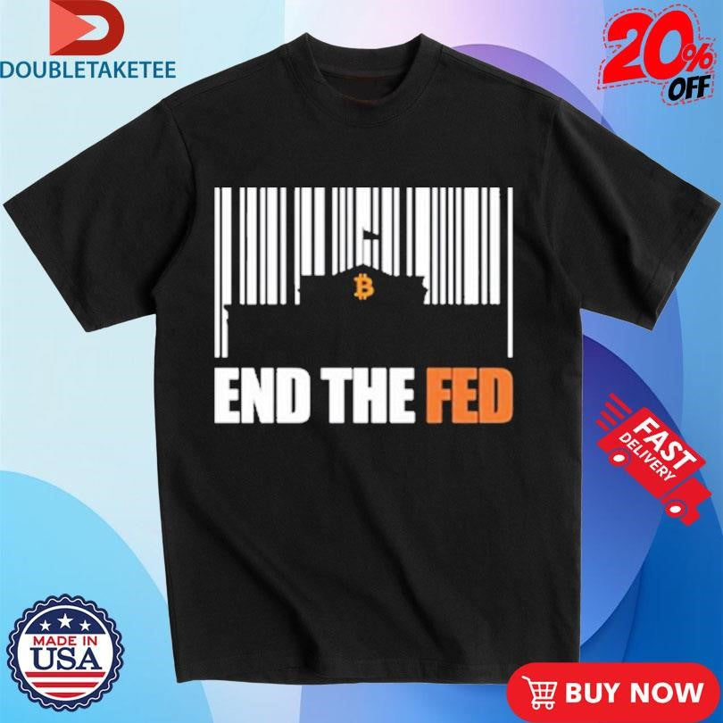 Official Bitcoin End The Fed Shirts