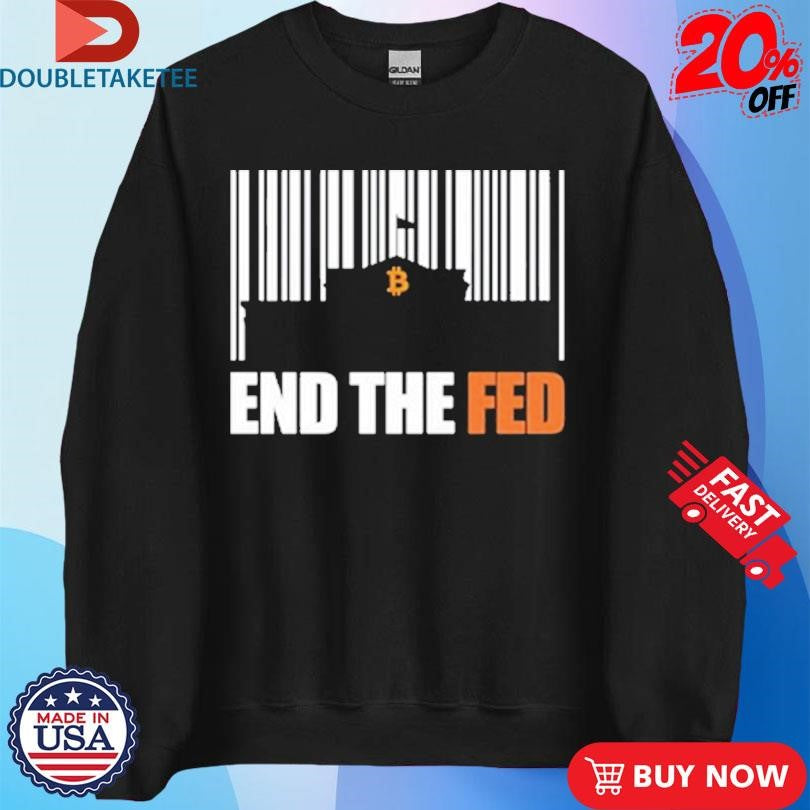 Official Bitcoin End The Fed Shirts
