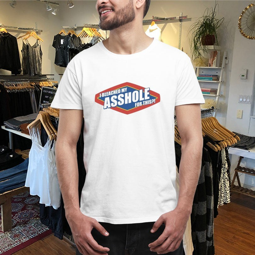 Official  Bleached My Asshole For This Shirts