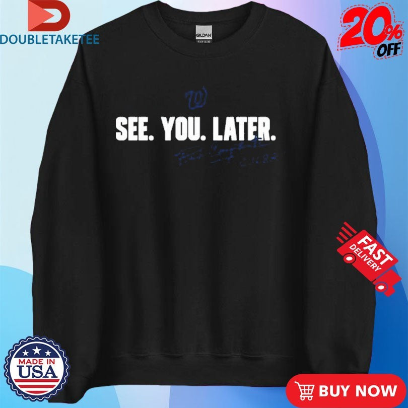 Official Bob Carpenter Washington Nationals See. You. Later. Shirts