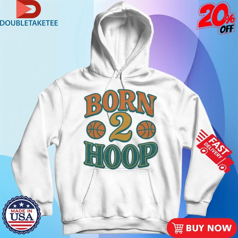 Official Born 2 Hoop Shirts