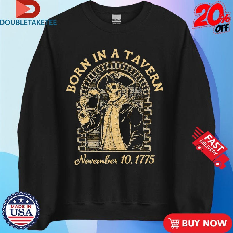 Official Born In A Tavern November 10 1775 Skeleton Beer Shirts