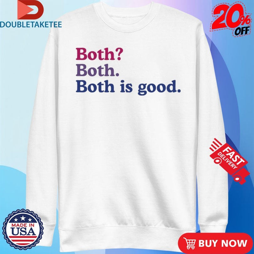 Official Both Both. Both Is Good Shirts