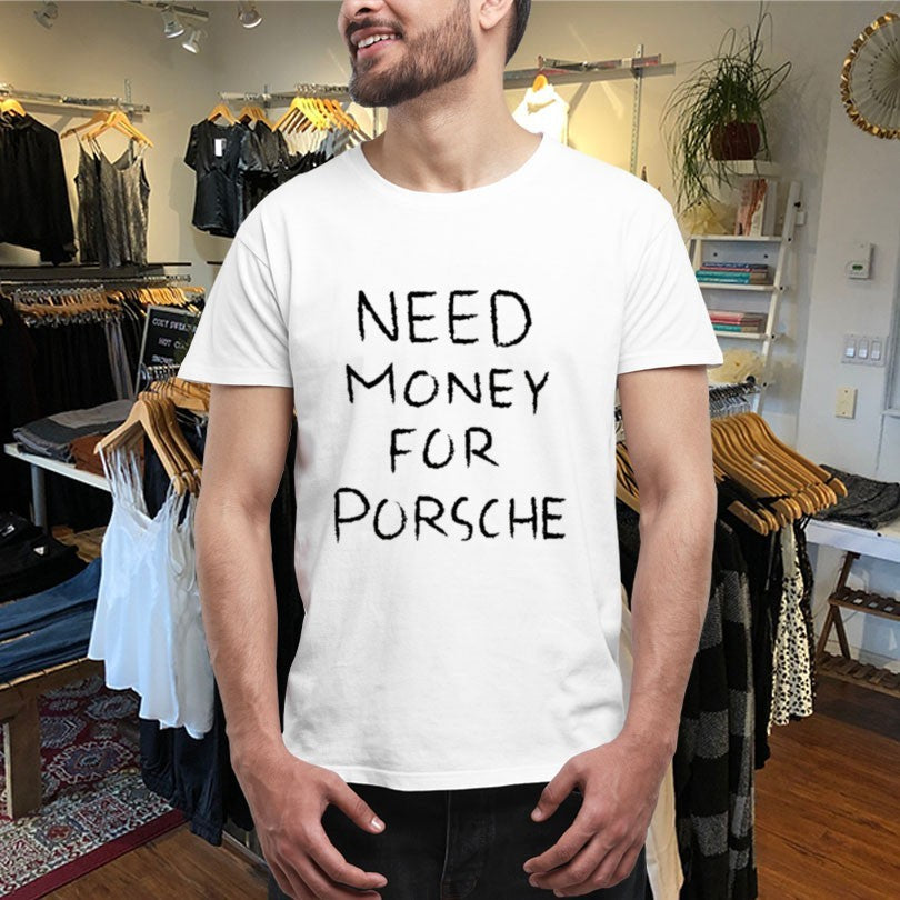Official Brad Pitt Need Money For Porsche Shirts