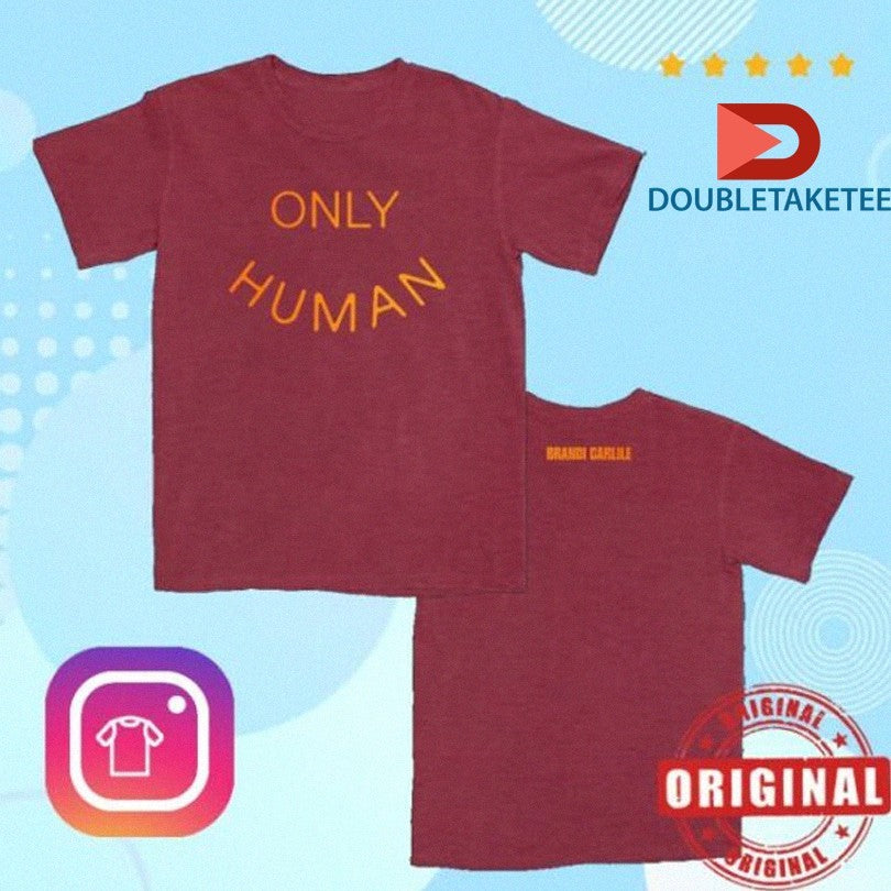 Official Brandi Carlile Only Human Shirts