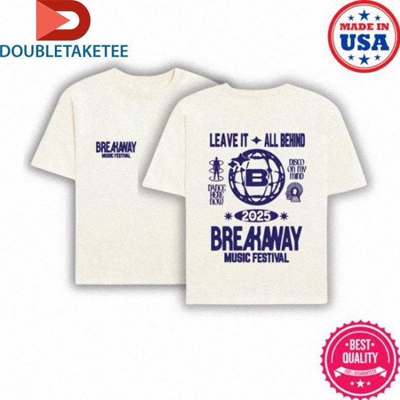 Official Breakaway Music Festival Leave It All Behind 2025 Shirts