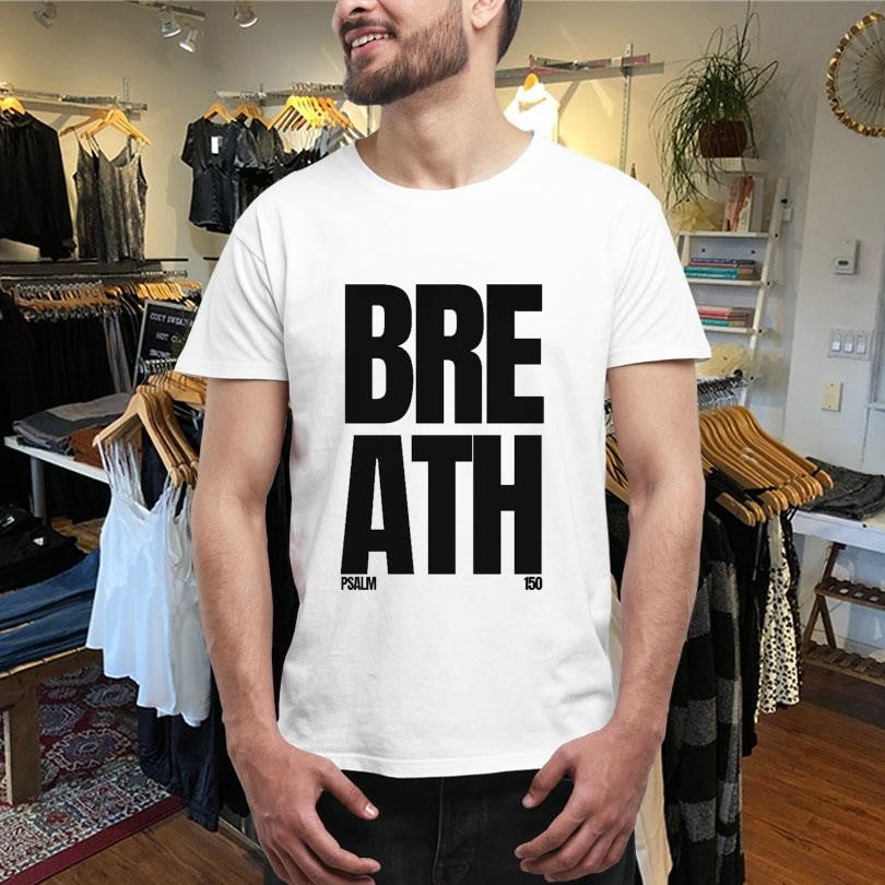 Official Breath Psalm 150 2819 Church Shirts
