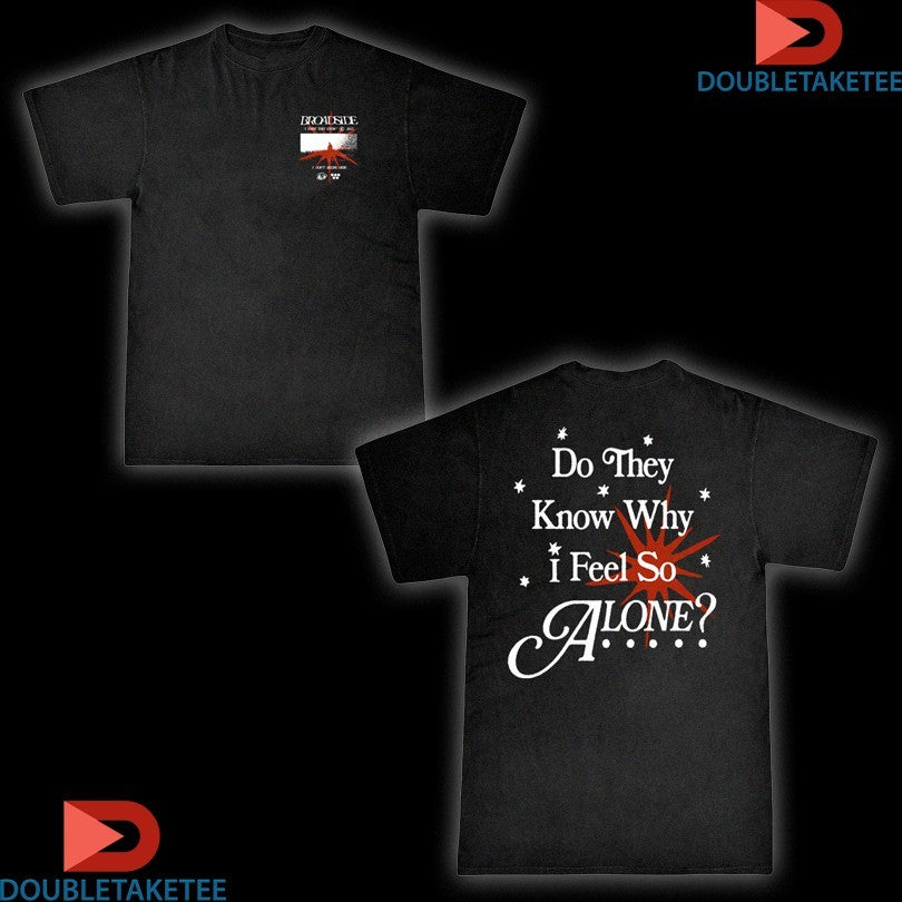 Official Broadside Do They Know Why I Feel So Alone Shirts