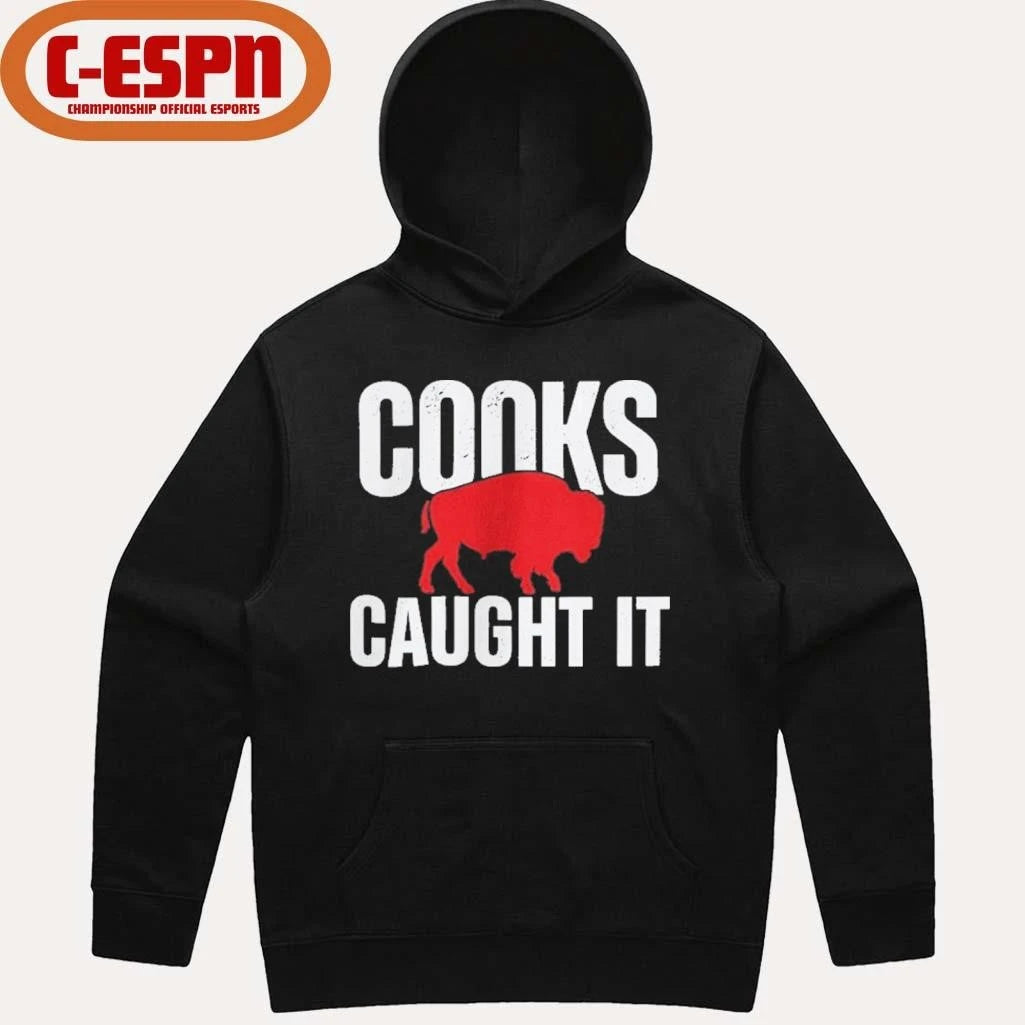 Official Buffalo Football Cooks Caught It T-shirt
