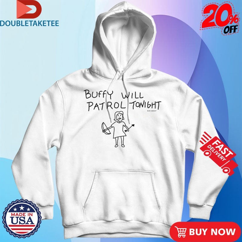 Official Buffy Will Patrol Tonight Shirts