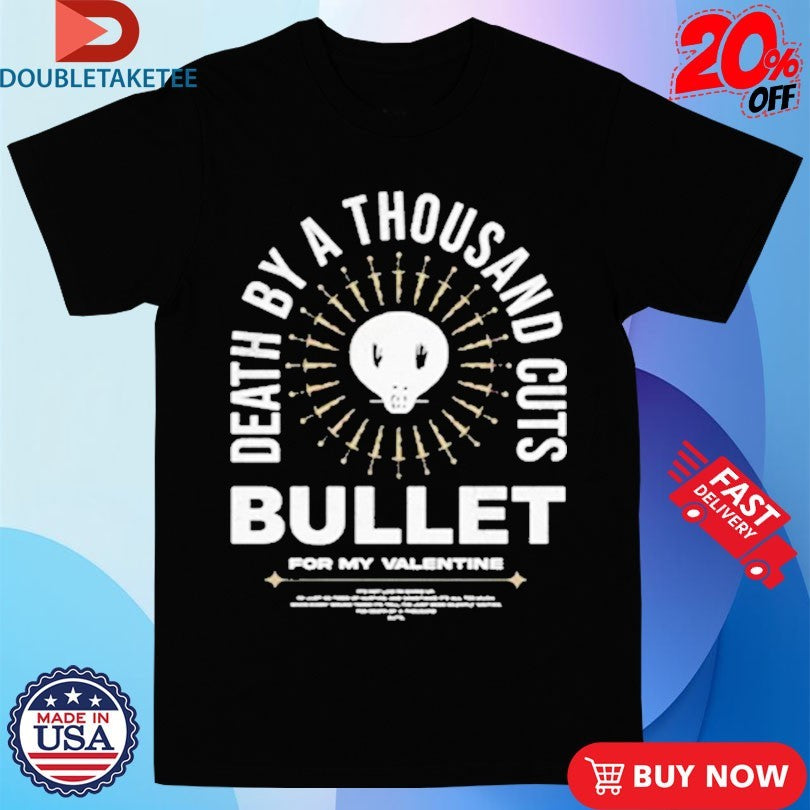 Bullet For My Valentine Death By A Thousand Cuts Shirts