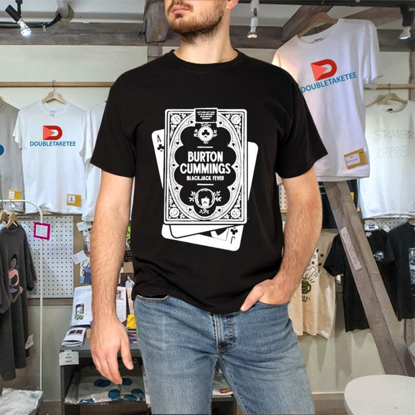 Official Burton Cummings Blackjack Fever Shirts