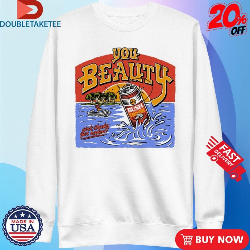 Official Bush Chook You Beauty Sink Chooks Get Hooked Shirts