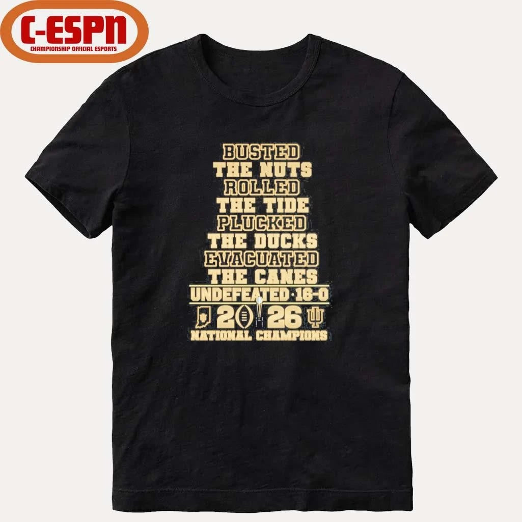 Official Busted The Nuts Rolled The Tide Cooked The Ducks Evacuated The Canes IU Football National Champions Shirt