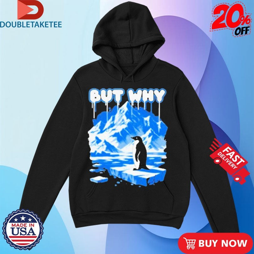 Official But Why Penguin Antarctica Exploration Shirts