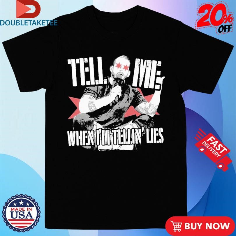 Official CM Punk Tell Me When I’m Telling Lies T-shirts