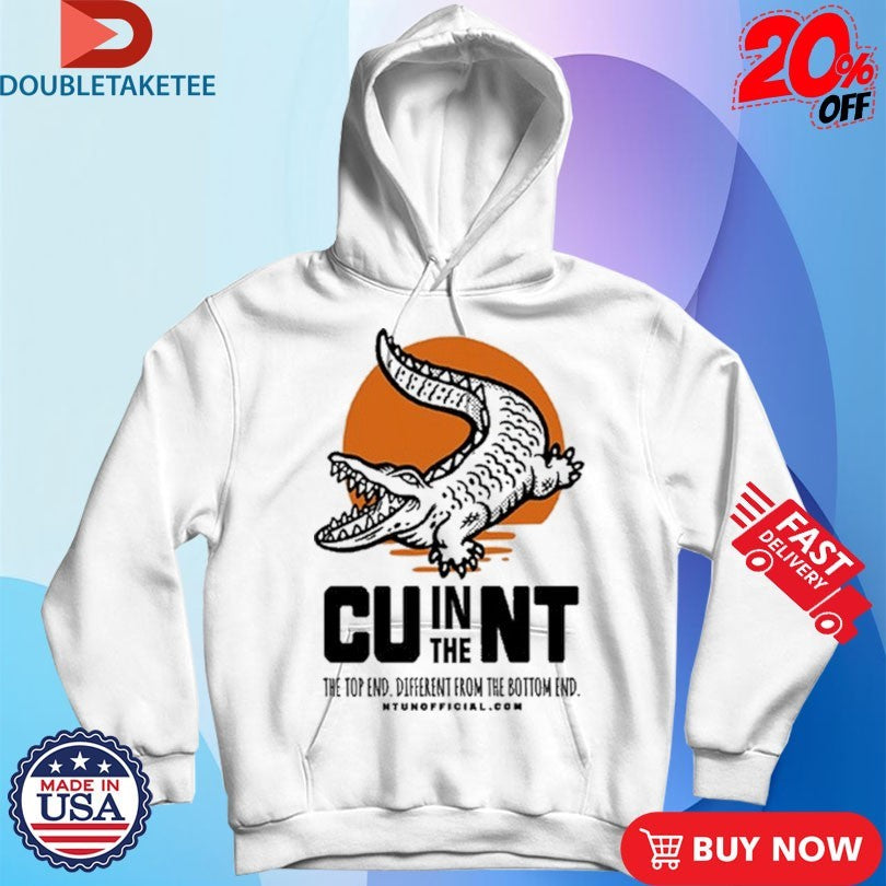 Official CU In The NT The Top End Different From The Bottom End Crocodile Gator Shirts