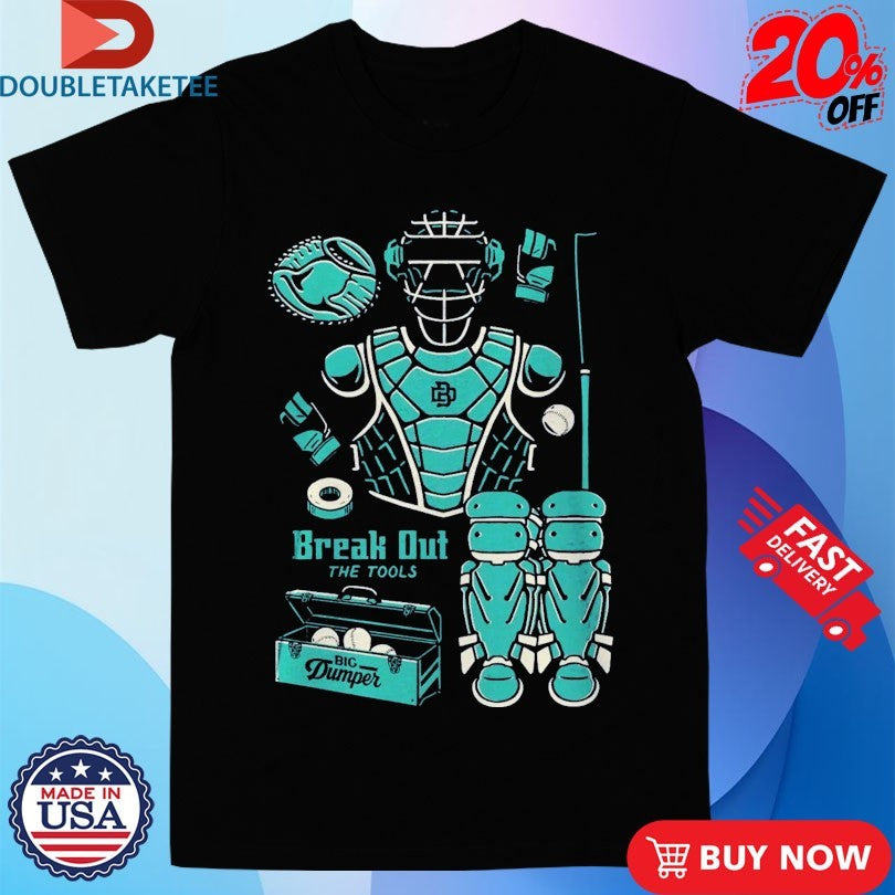 Cal Raleigh Big Dumper Break Out The Tools Shirts
