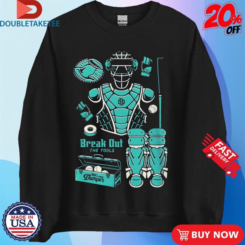 Cal Raleigh Big Dumper Break Out The Tools Shirts