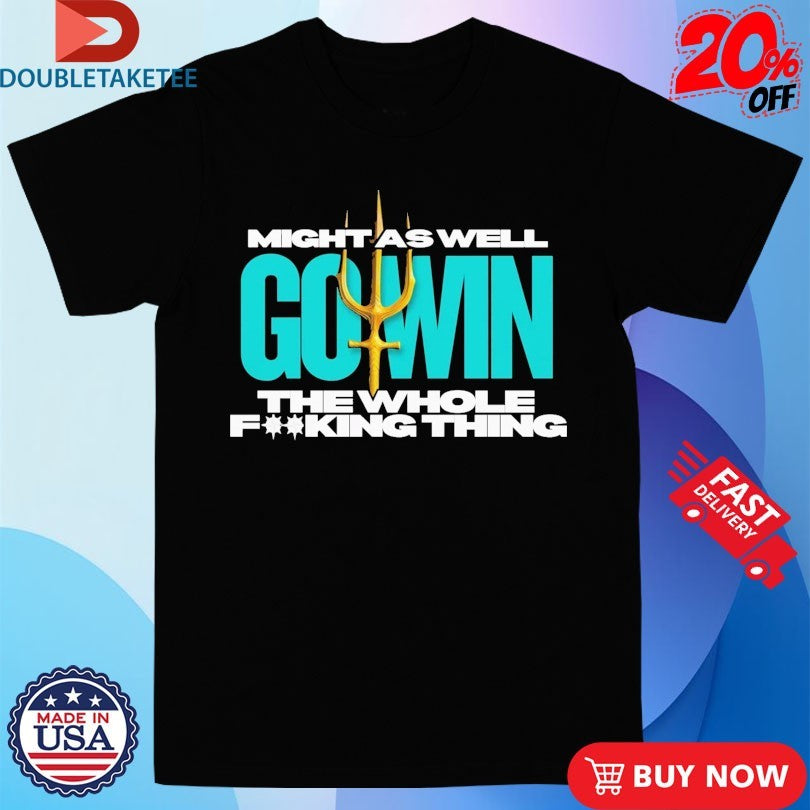 Official Cal Raleigh Might As Well Go Win The Whole Fucking Thing Seattle Mariners Aquaman Trident Shirts