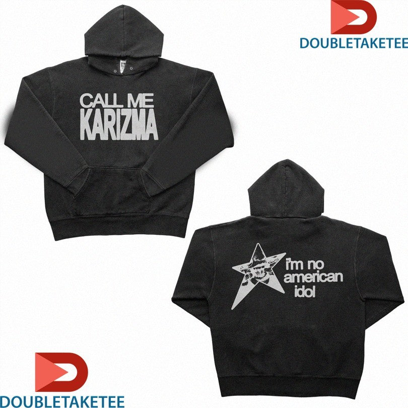 Official Call Me Karizma I’m No American Idol Star Shirts