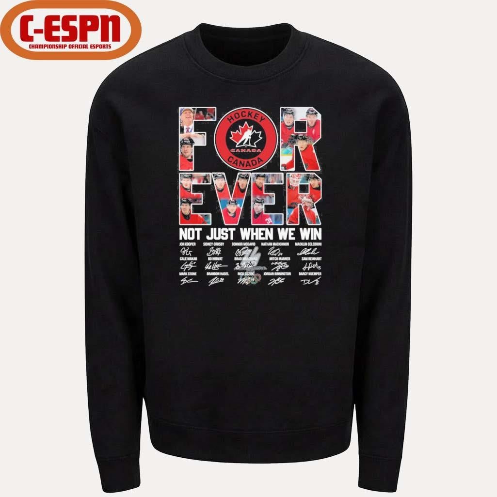 Official Canada Hockey Forever Not Just When We Win Shirt