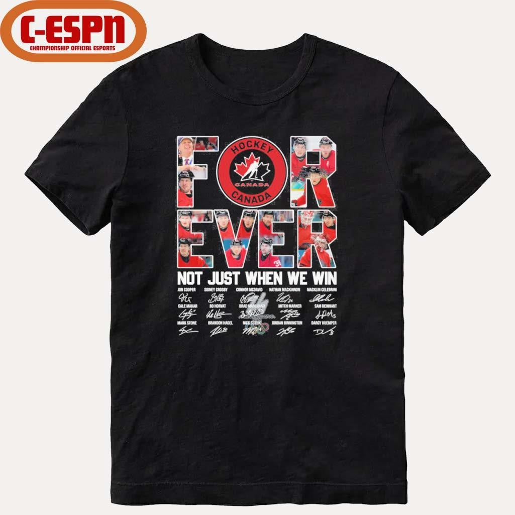 Official Canada Hockey Forever Not Just When We Win Shirt