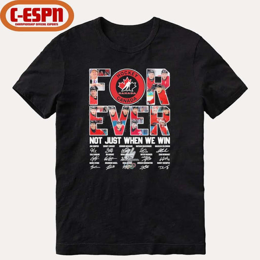 Official Canada Hockey Forever Not Just When We Win Shirt